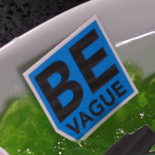 Be Vague Sticker