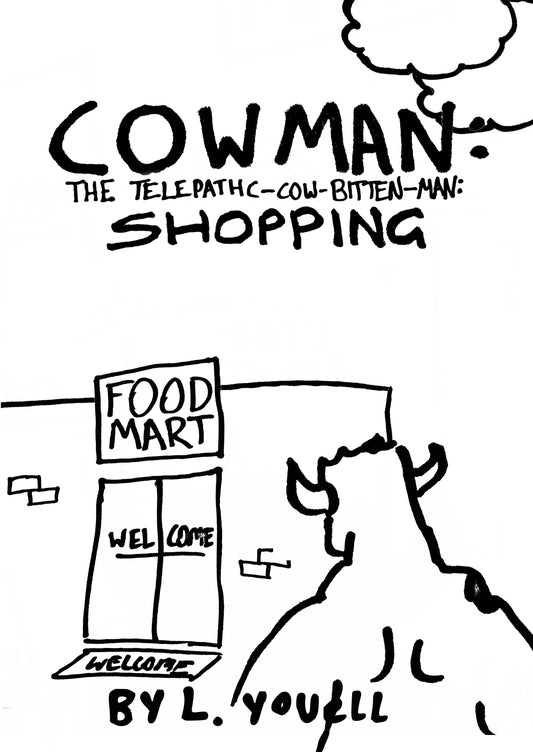 COWMAN: The Telepathic-Cow-Bitten-Man: Shopping